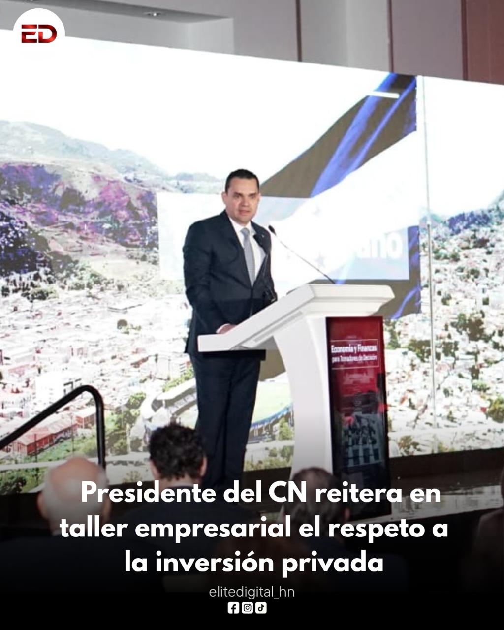 Presidente del CN reitera en taller empresarial el respeto a la inversión…